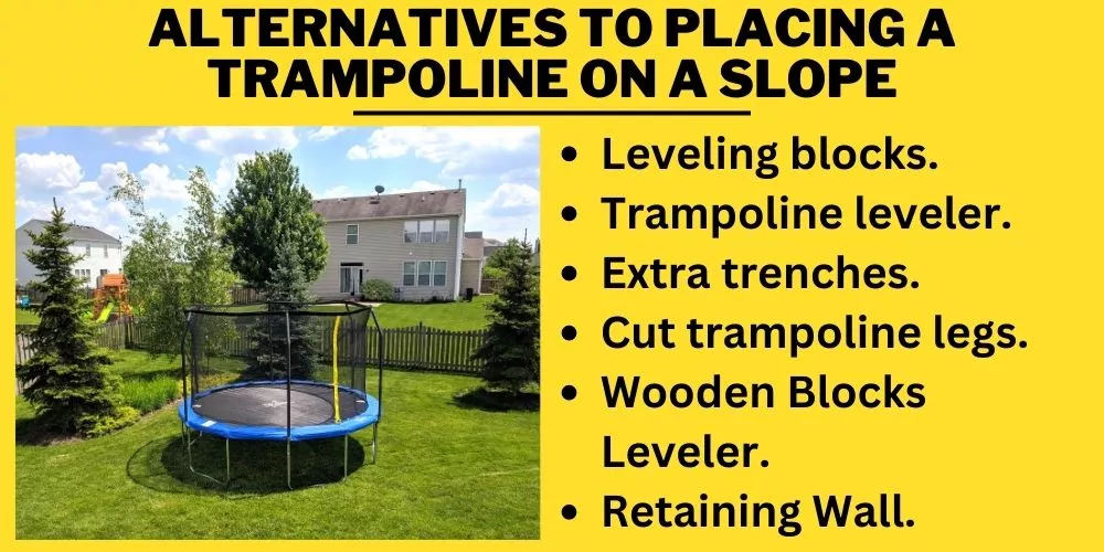 Alternatives to placing a trampoline on a slope