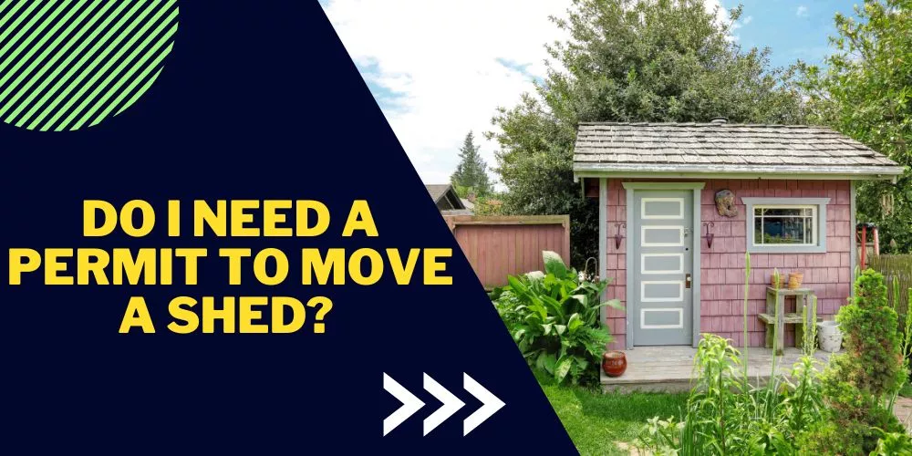 Do I need a permit to move a shed? (The Permit Puzzle)